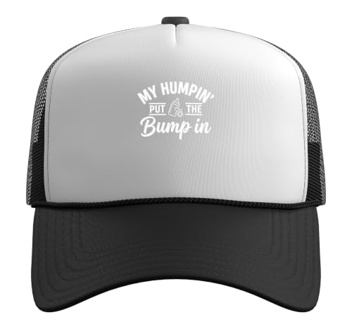 My Humpin' Put the Bump-in Dad Father to Be Baby Shower Trucker Hat with Adjustable Mesh Back - color: Black/White
