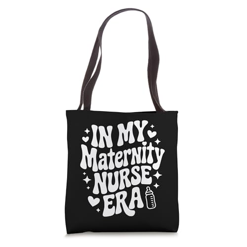 In My Maternity Nurse Era, Labor & Delivery, OB RN Nurse Tote Bag