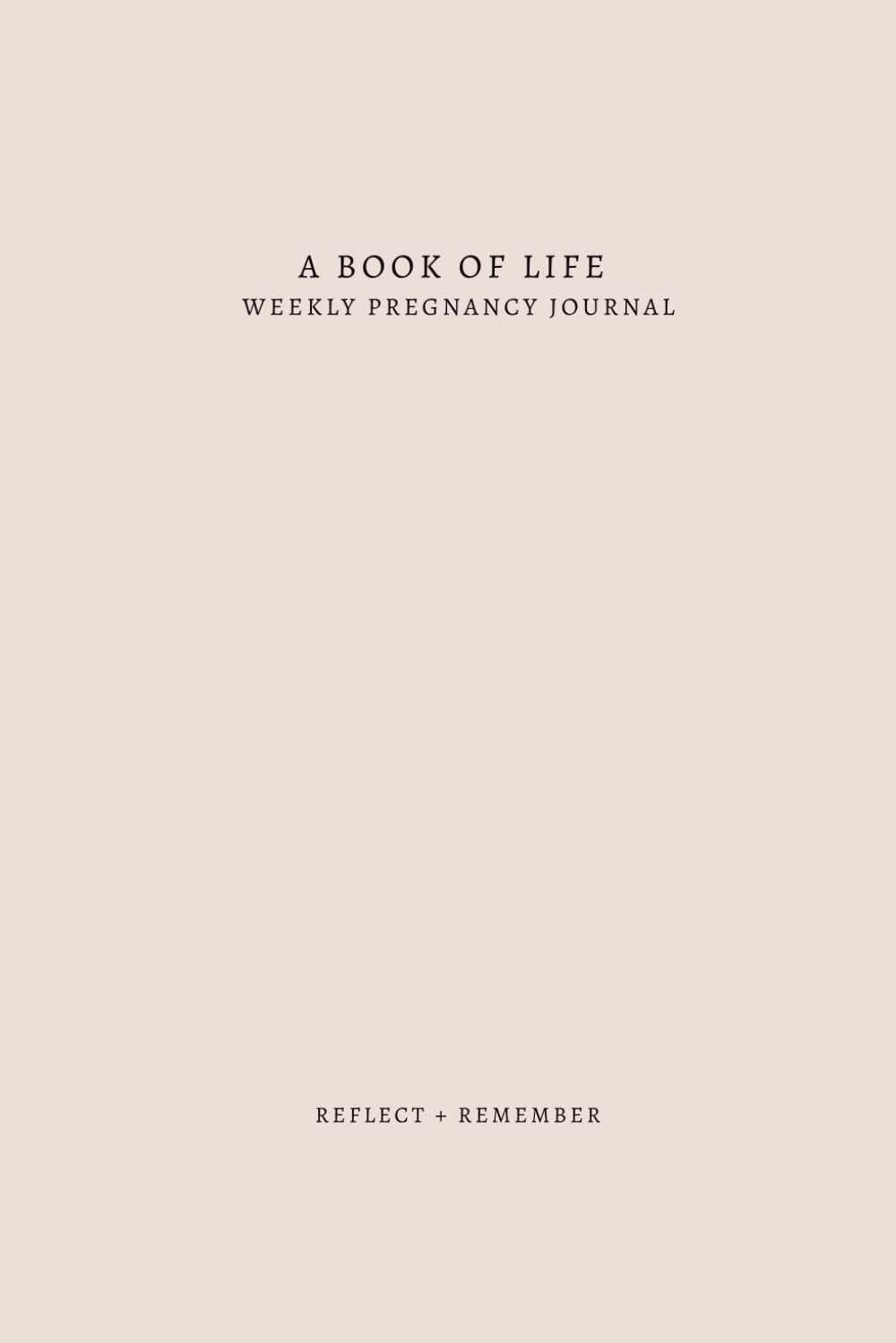 A Book of Life: Weekly Pregnancy Journal