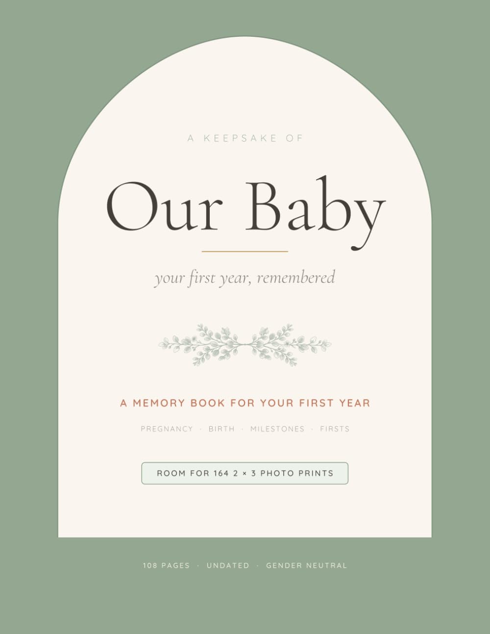 Our Baby: A Baby Memory Book and Milestone Journal for Your First Year — Gender Neutral, Undated, 108 Pages