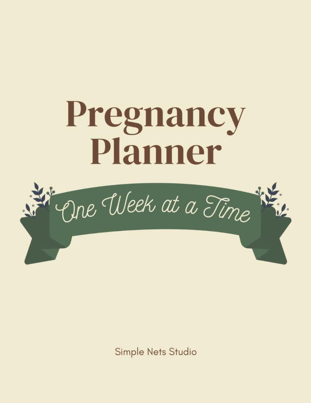Pregnancy Planner: Weekly Organizer and Tracker for Expecting Moms