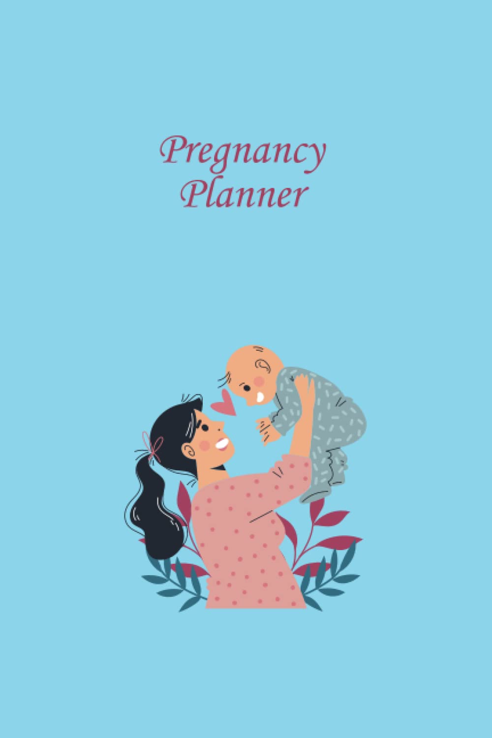 Pregnancy planner: hello baby 40 week pregnancy journal | pregnancy journal and organizer