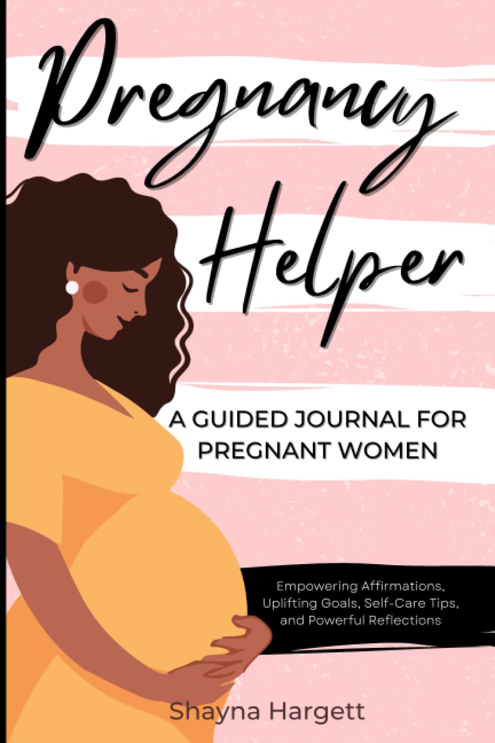 Pregnancy Helper: A Guided Journal for Pregnant Black Women