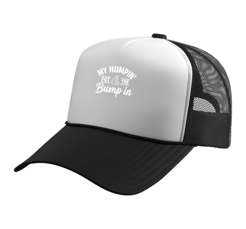My Humpin' Put the Bump-in Dad Father to Be Baby Shower Trucker Hat with Adjustable Mesh Back - color: Black/White