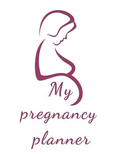 my pregnancy planner: pregnancy tracking book with planner for appointments, health planner and much more !!