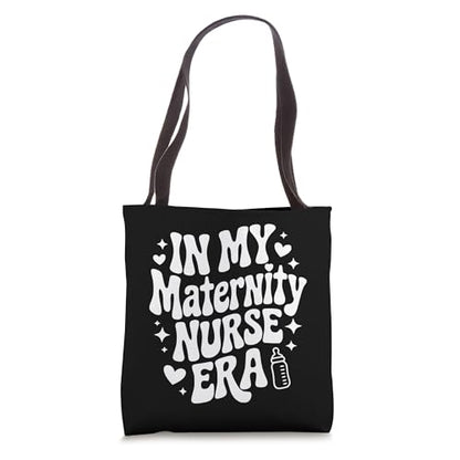 In My Maternity Nurse Era, Labor & Delivery, OB RN Nurse Tote Bag