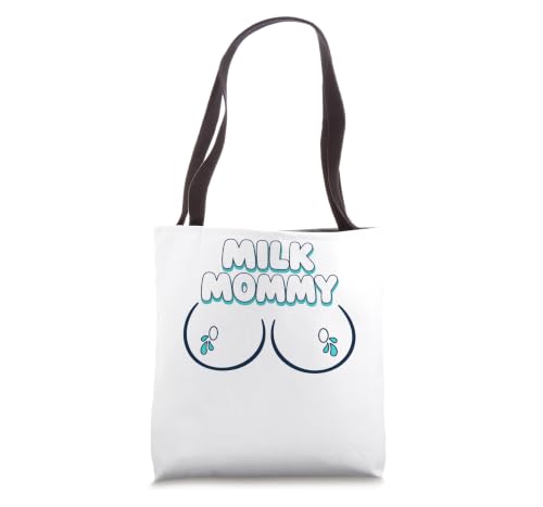 Milk Mommy New Mom Breastfeeding Humor Tote Bag