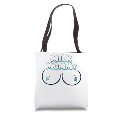 Milk Mommy New Mom Breastfeeding Humor Tote Bag