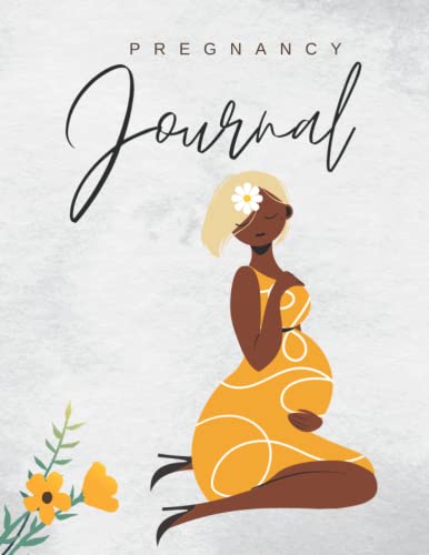 Pregnancy Journal for Black Women: Track Appointments Birth Plan Pregnancy Tips Add Photos Meal Plan and More: Gift for a New Mom