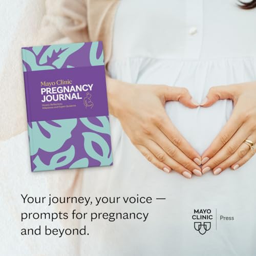 Mayo Clinic Pregnancy Journal: Weekly Reflections, Milestones and Expert Guidance (Mayo Clinic Parenting Guides)