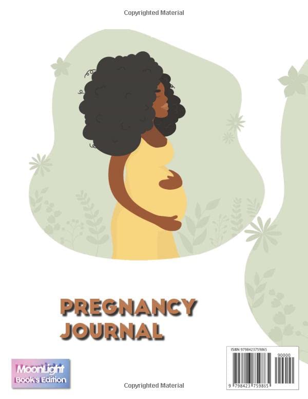 Pregnancy Journal: 40 Week Pregnancy Journey with Birth Plan: Prenatal Appointment Tracker, Weight Tracker.