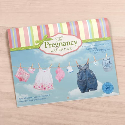 The Pregnancy Calendar - Your 40-Week Guide to Prenatal Care and Fetal Development