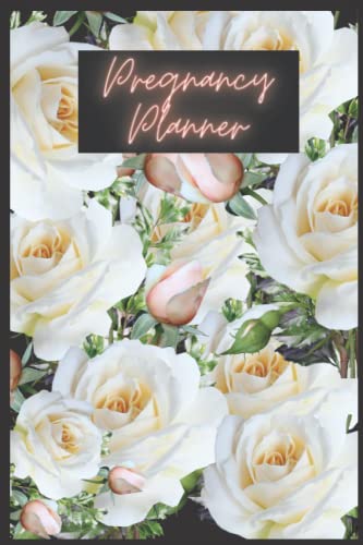 Pregnancy Planner: Pregnancy Journal, Trimester Tracker, Appointments Reminder, Notebook For All Necessities Through Pregnancy Period.