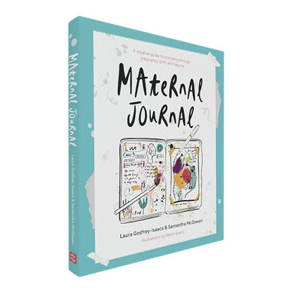 Maternal Journal: A creative guide to journaling through pregnancy, birth and beyond