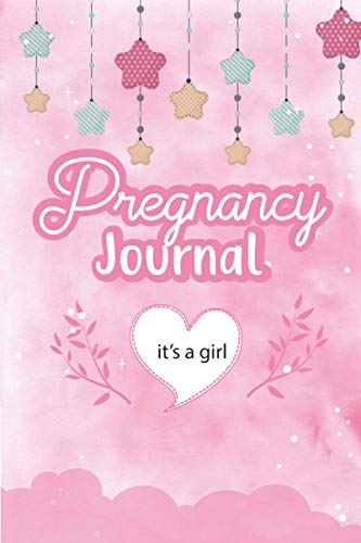 Pregnancy Journal: First Time Mom Keepsake Pregnancy Journal & Memory Book for Weekly Pregnancy Tracker, Appointment & Activity
