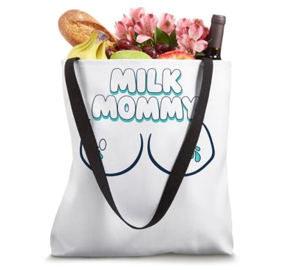 Milk Mommy New Mom Breastfeeding Humor Tote Bag