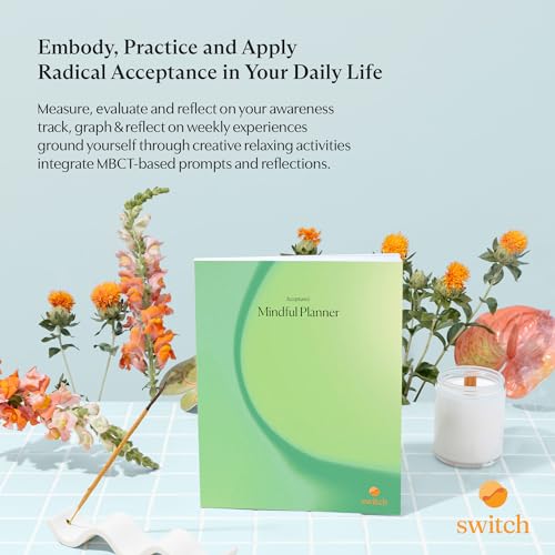 Switch Research Mindful Planner (Acceptance) - Evidence-Based Life Organizer - 31-Day Goal Planner to Develop Radical Acceptance - Daily planner With Prompts - style: Mindful - Acceptance