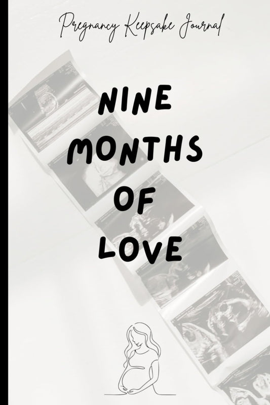 Pregnancy Keepsake Journal - Nine Months of Love