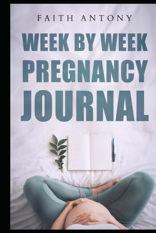 Week By Week Pregnancy Journal